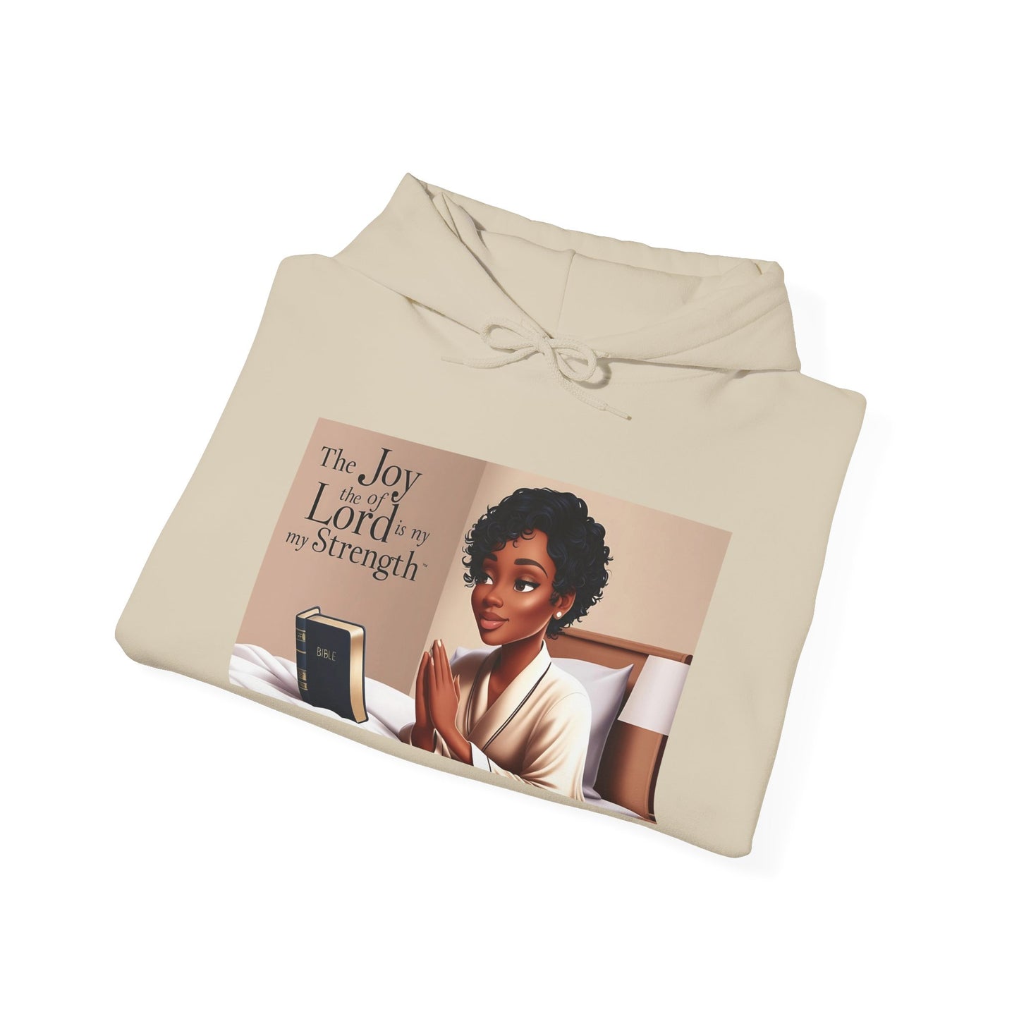 Inspirational Hooded Sweatshirt - The Joy of the Lord Is My Strength