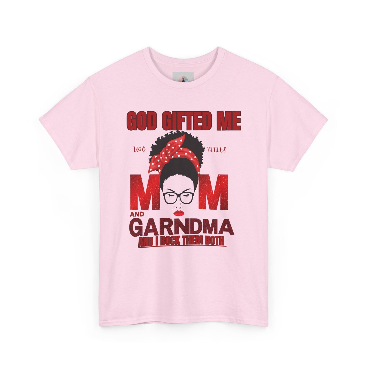 God Gifted Me Mom and Grandma