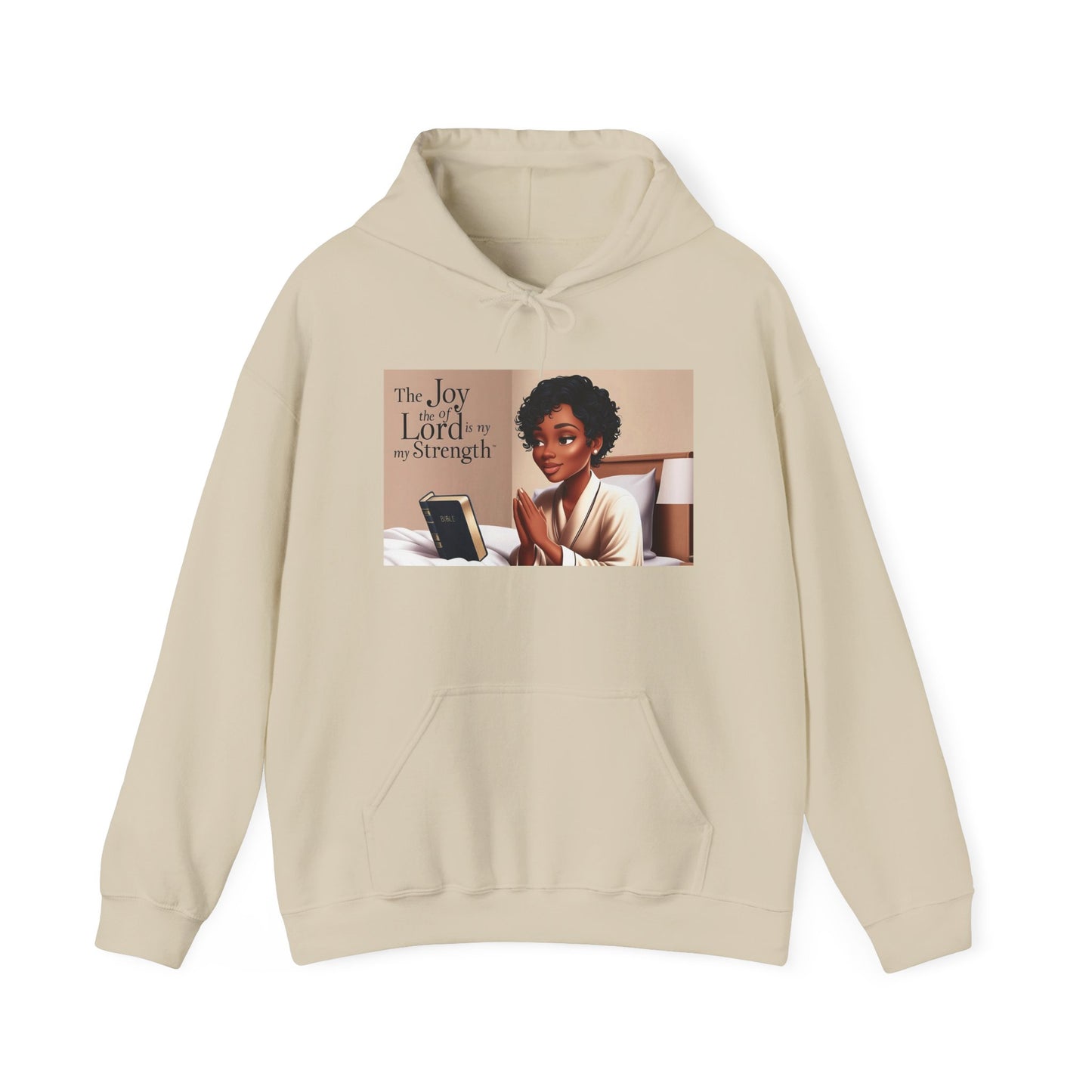 Inspirational Hooded Sweatshirt - The Joy of the Lord Is My Strength