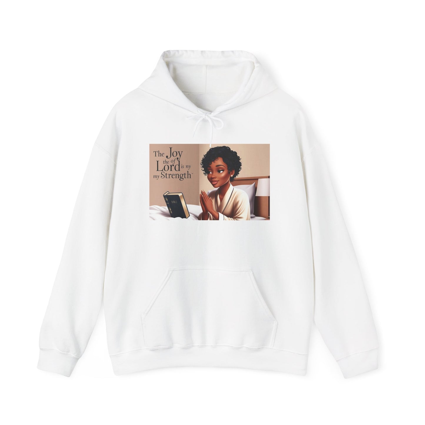Inspirational Hooded Sweatshirt - The Joy of the Lord Is My Strength