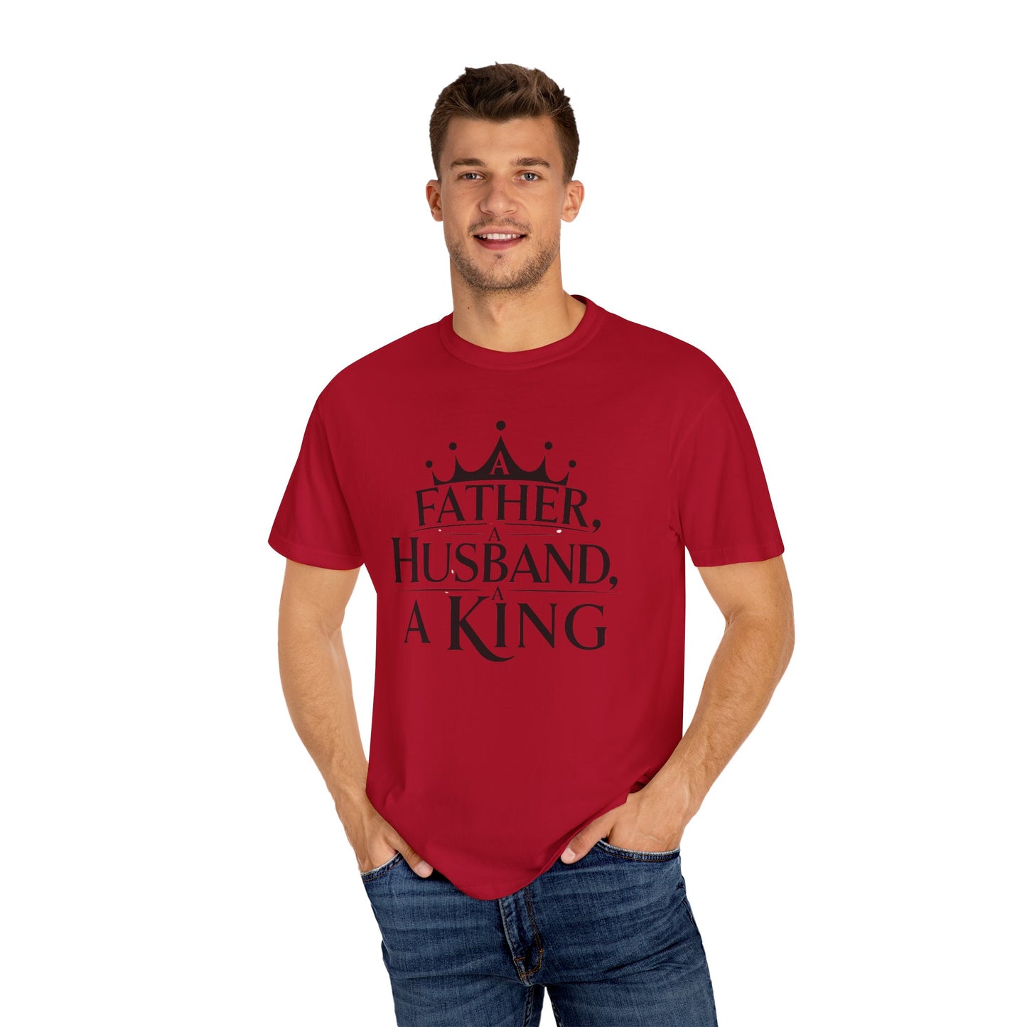 Father, Husband, King Garment-Dyed T-Shirt Casual Tee for Dads