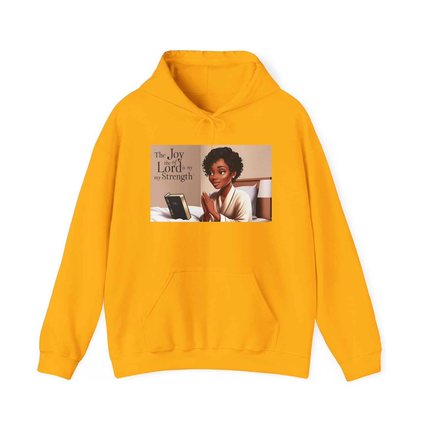 Inspirational Hooded Sweatshirt - The Joy of the Lord Is My Strength
