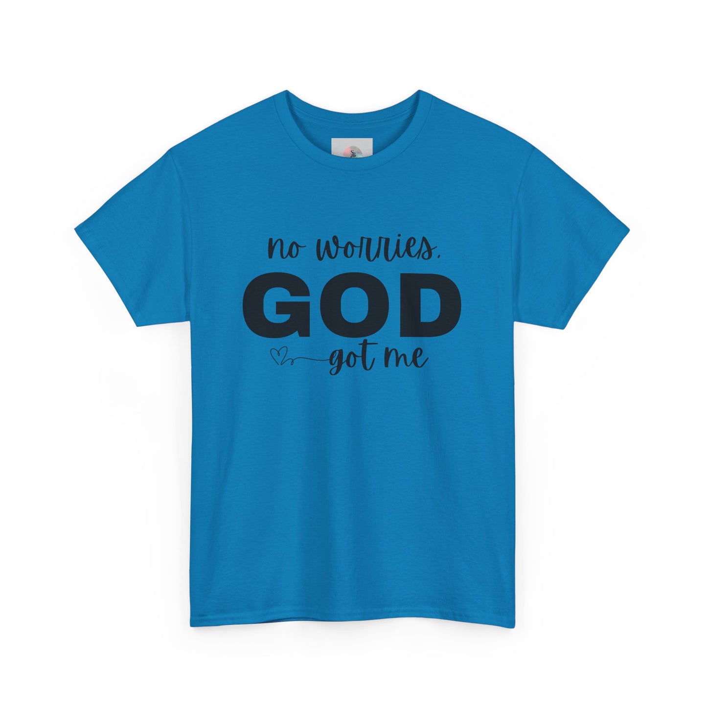 'No Worries. GOD Got Me'Inspirational T-Shirt