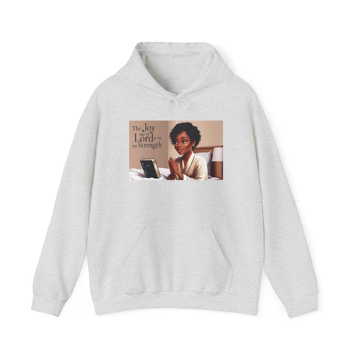 Inspirational Hooded Sweatshirt - The Joy of the Lord Is My Strength