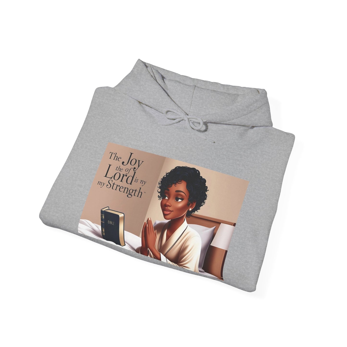 Inspirational Hooded Sweatshirt - The Joy of the Lord Is My Strength
