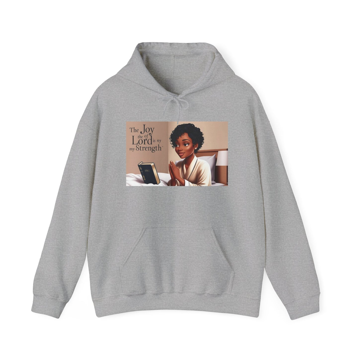 Inspirational Hooded Sweatshirt - The Joy of the Lord Is My Strength