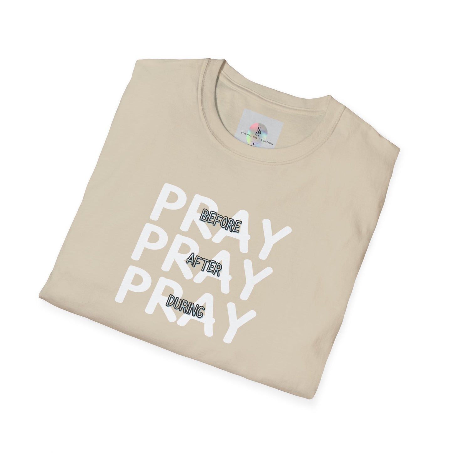 'Pray Before, After, During' Empowering T-Shirt