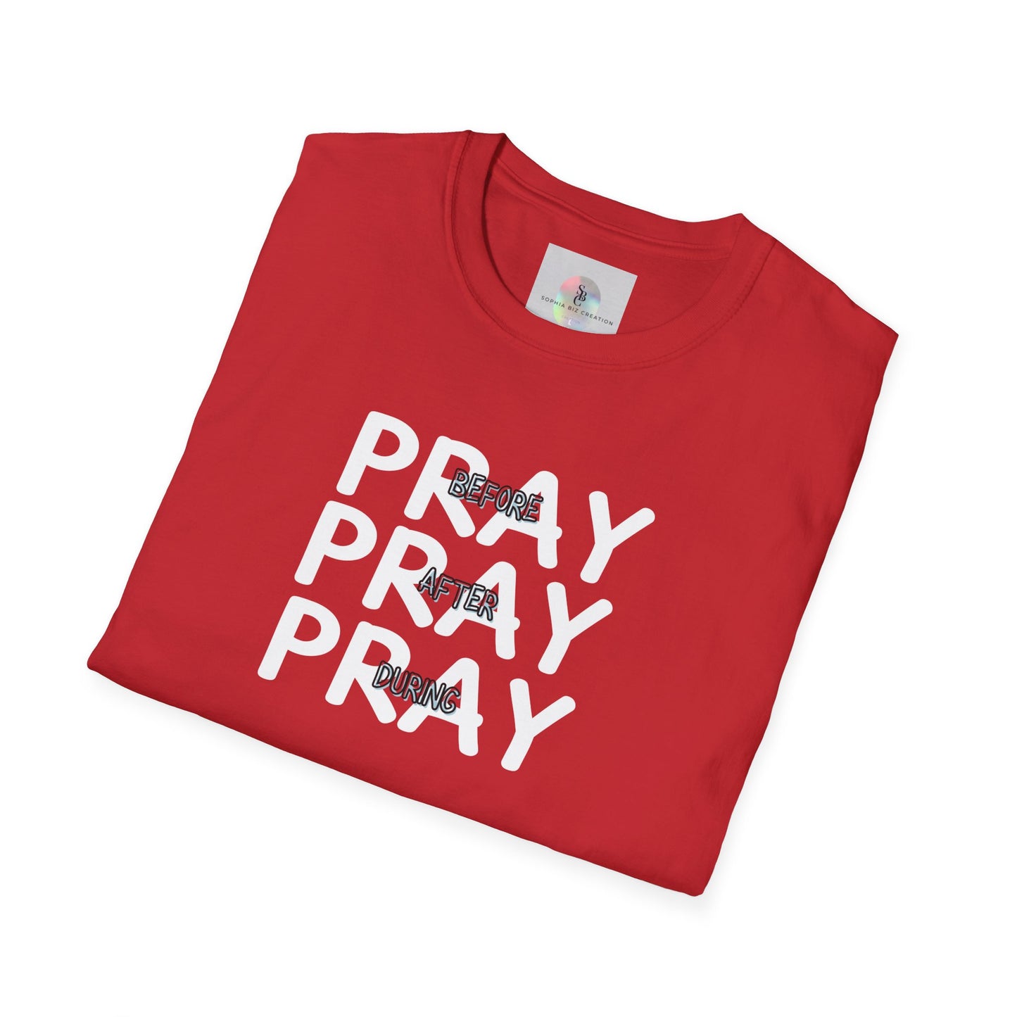 'Pray Before, After, During' Empowering T-Shirt