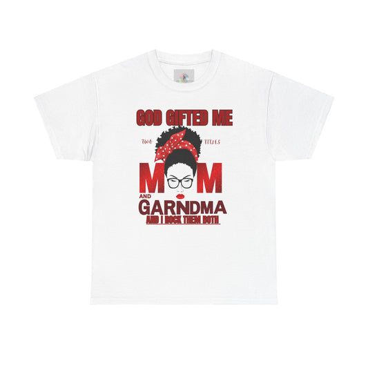 God Gifted Me Mom and Grandma