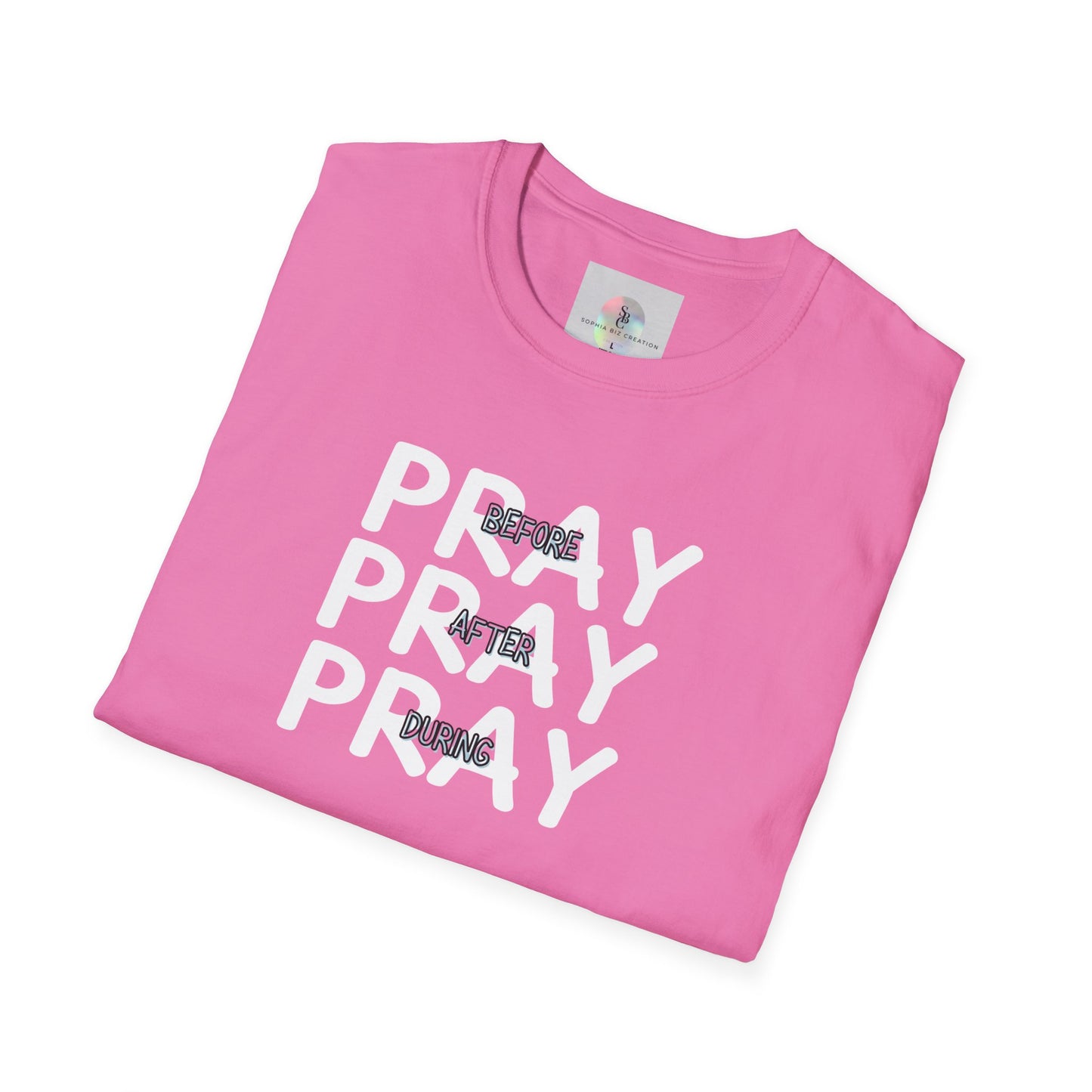 'Pray Before, After, During' Empowering T-Shirt