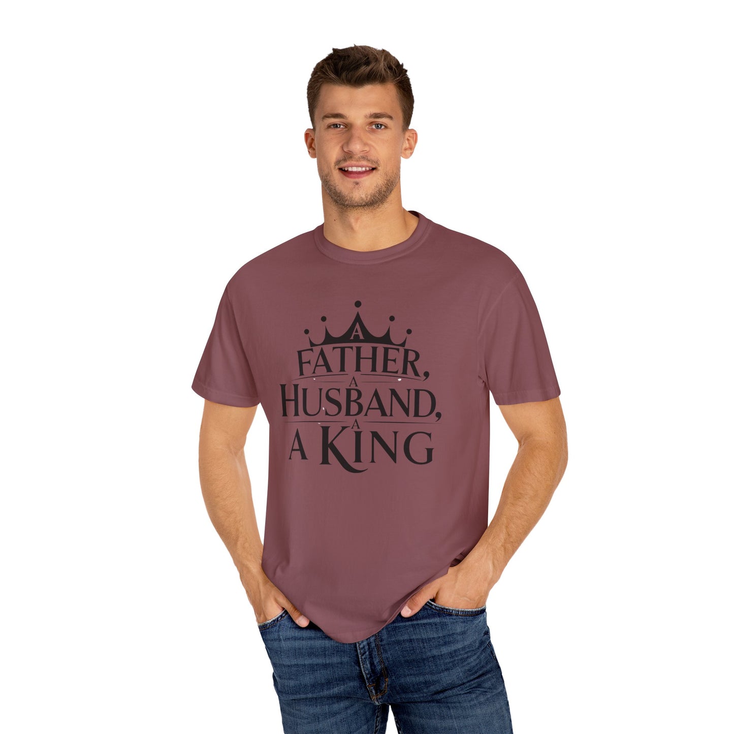 Father, Husband, King Garment-Dyed T-Shirt Casual Tee for Dads