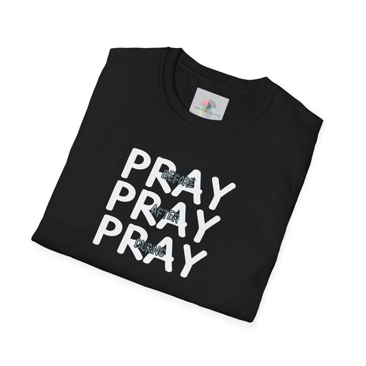 'Pray Before, After, During' Empowering T-Shirt
